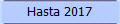 Hasta 2017